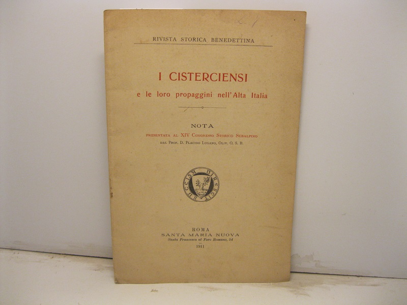I cisterciensi e le loro propaggini nell'Alta Italia. Nota presentata al XIV Congresso Storico Subalpino
